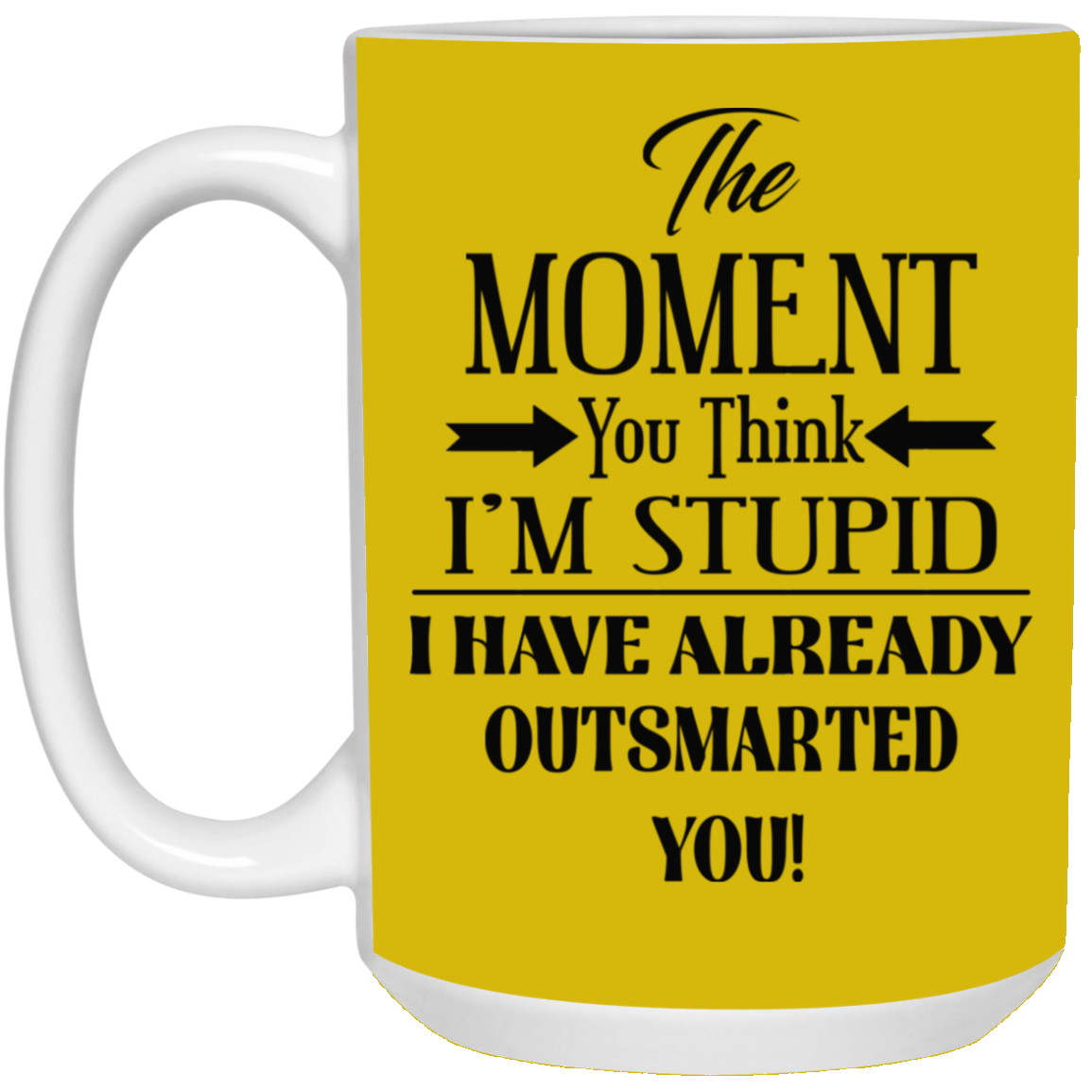 Outsmarted-15oz White Mug