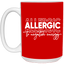 Allergic to Negative Energy Trio-15oz White Mug
