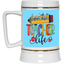 Livin' Teacher Life-Beer Stein 22oz.