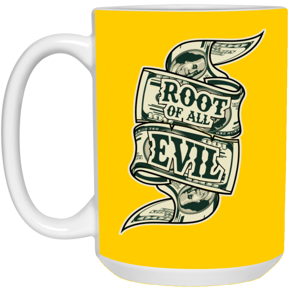 Root of Evil-Money-15oz White Mug