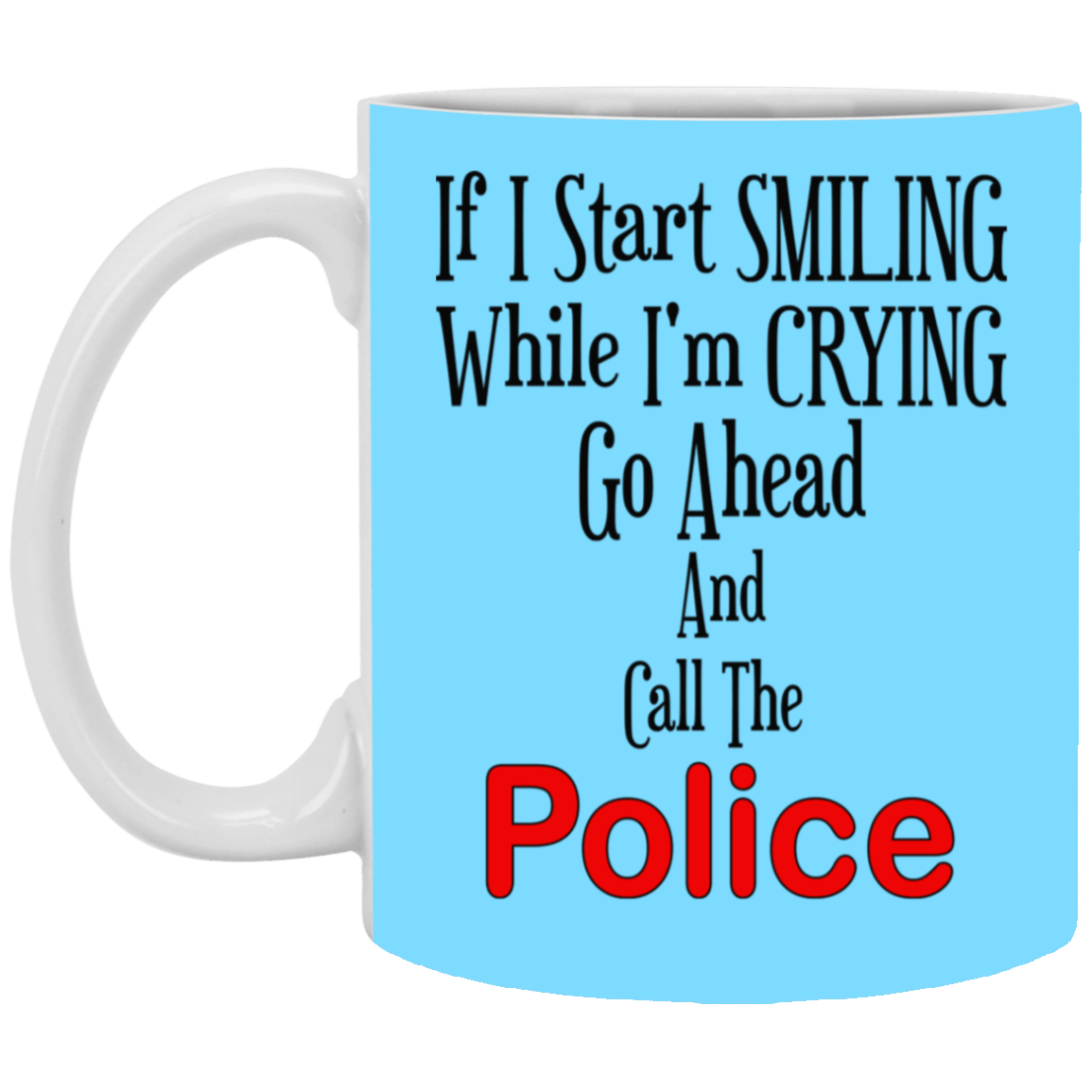 Smiling-Crying-11oz White Mug