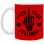 Fu(k Your Feelings-Middle Finger-11oz White Mug