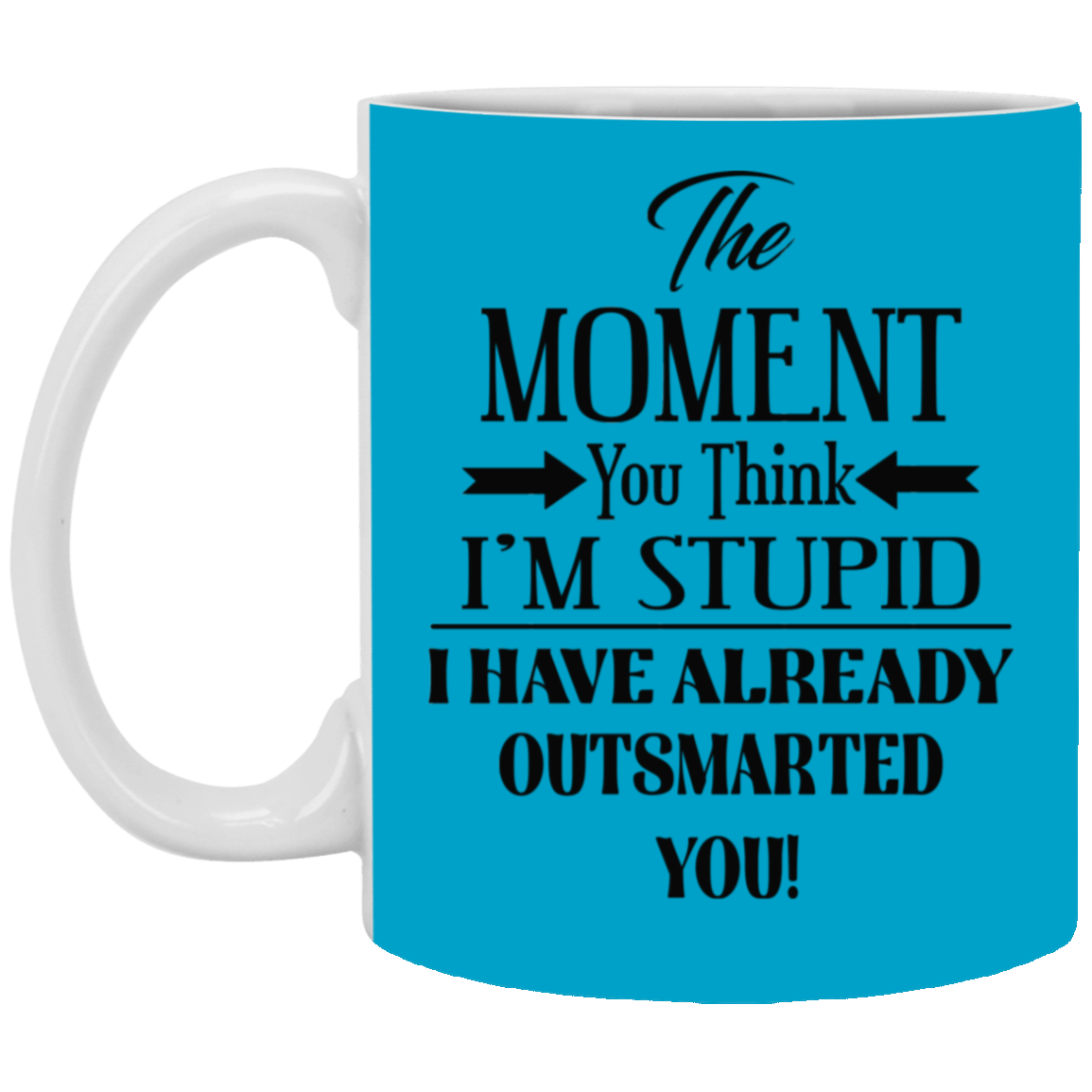 Outsmarted-11oz White Mug