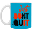 Don't Quit-11oz White Mug