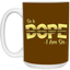 Sis is Dope-15oz White Mug