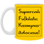 Supercalifu(kilistic-11oz White Mug