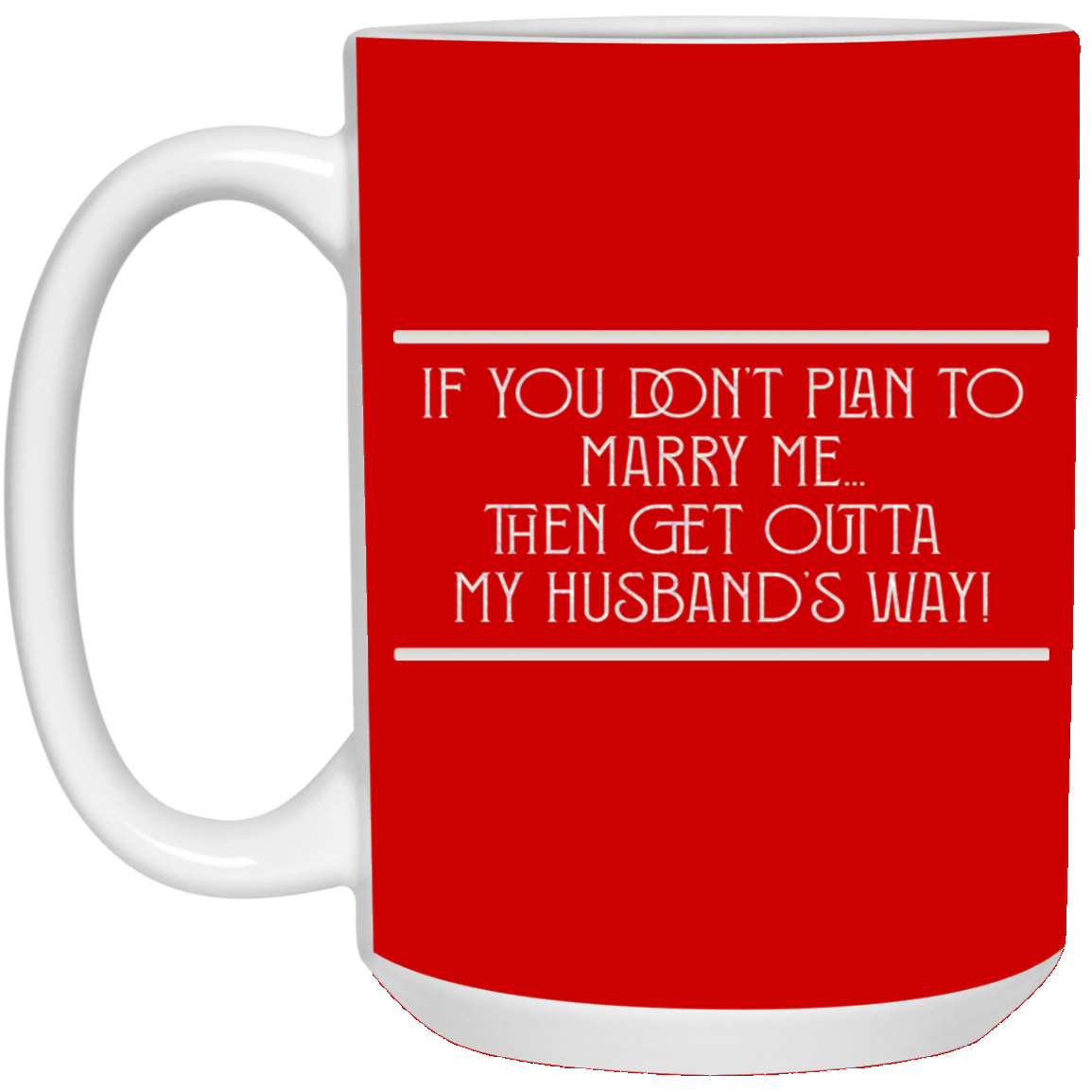 Marry Me-15oz White Mug