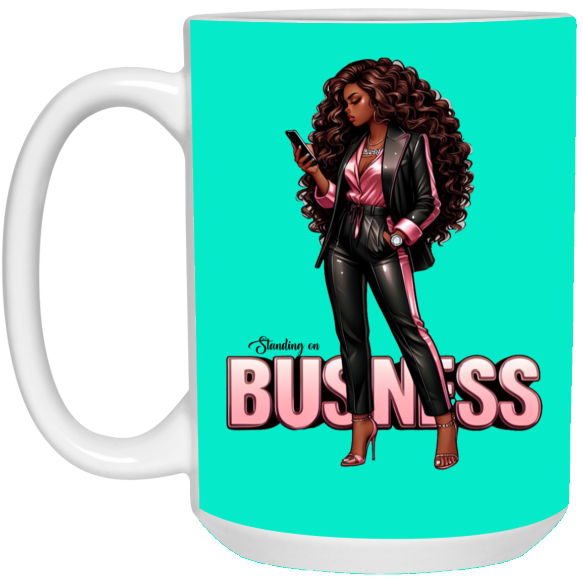 Standing on Business-Black Woman-15oz White Mug