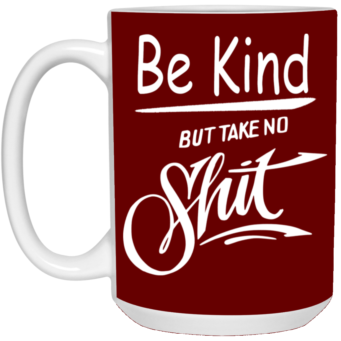 Take No Sh!t-15oz White Mug