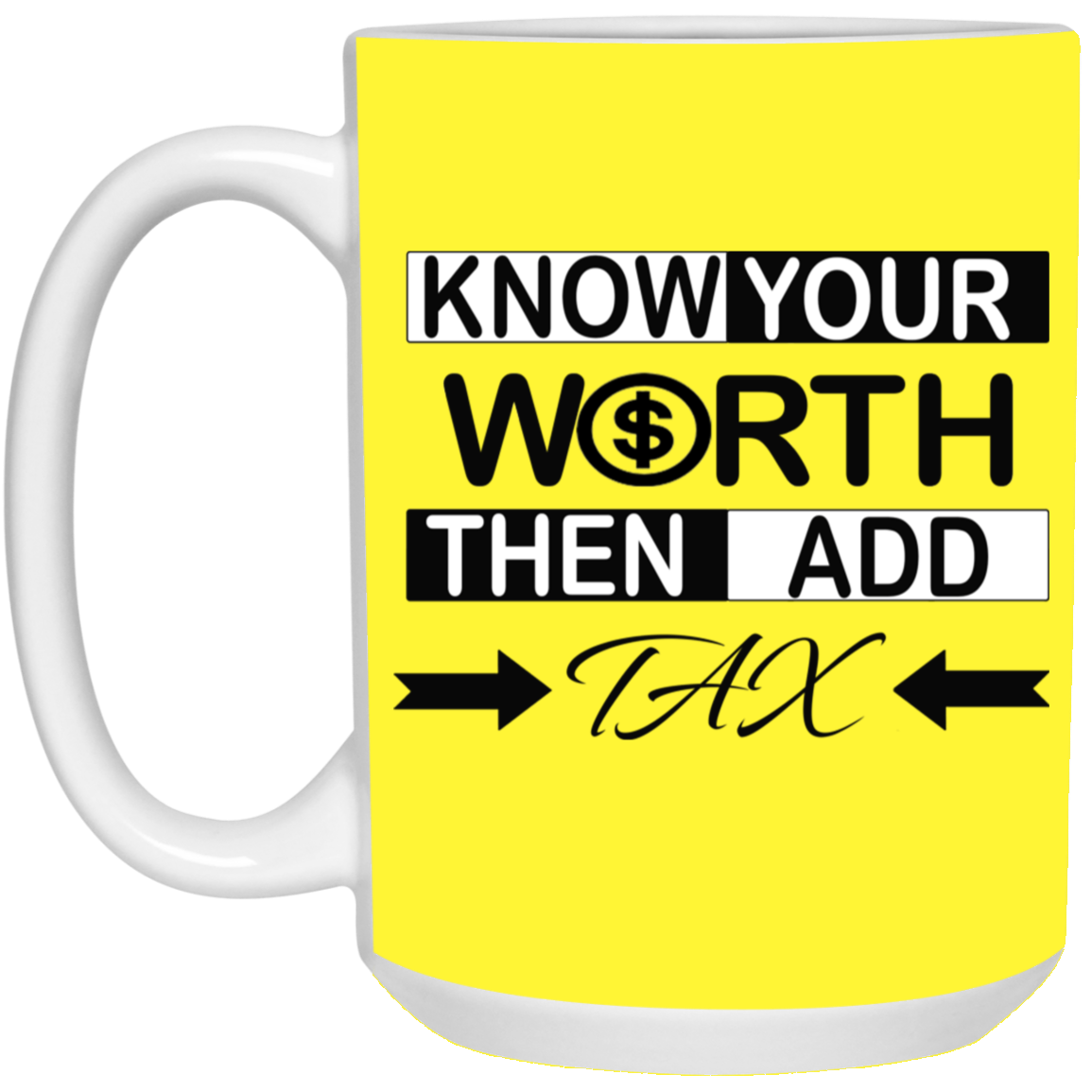 Know Your Worth-15oz White Mug