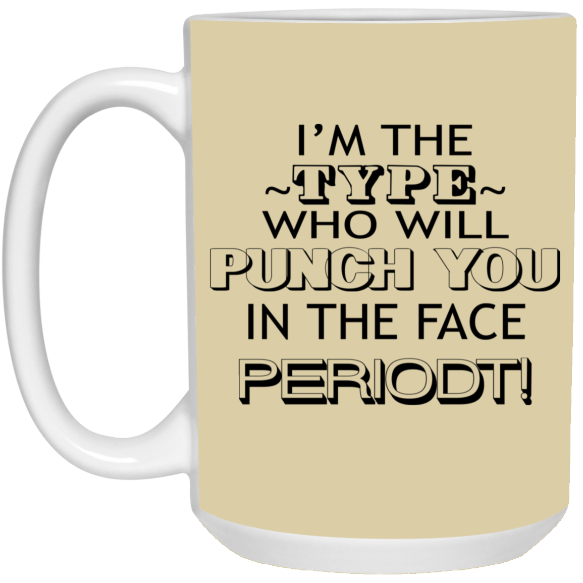 Punch You-15oz White Mug