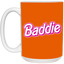 Pink Baddie-15oz White Mug