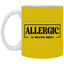 Allergic to Negative Energy-11oz White Mug