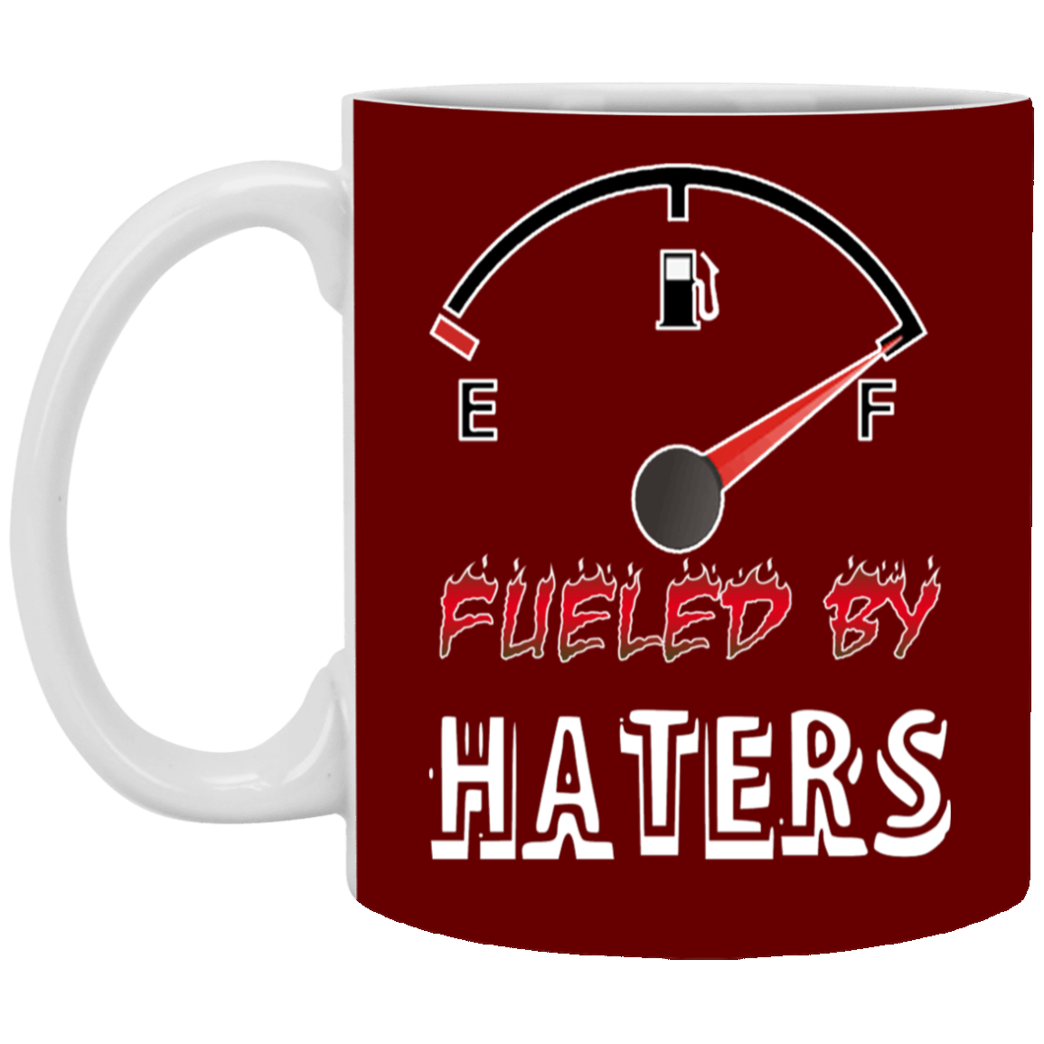 Fueled by Haters-11oz White Mug