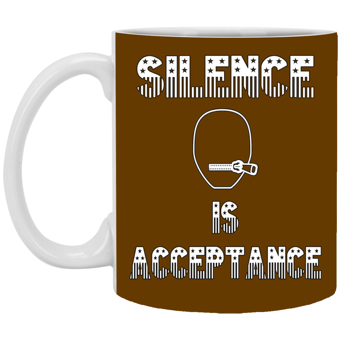 Silence is Acceptance-11oz White Mug