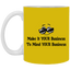 Make it Your Business-11oz White Mug