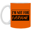 Not for Everyone-11oz White Mug