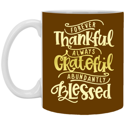 Forever Thankful-11oz White Mug