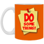 Do Something-11oz White Mug