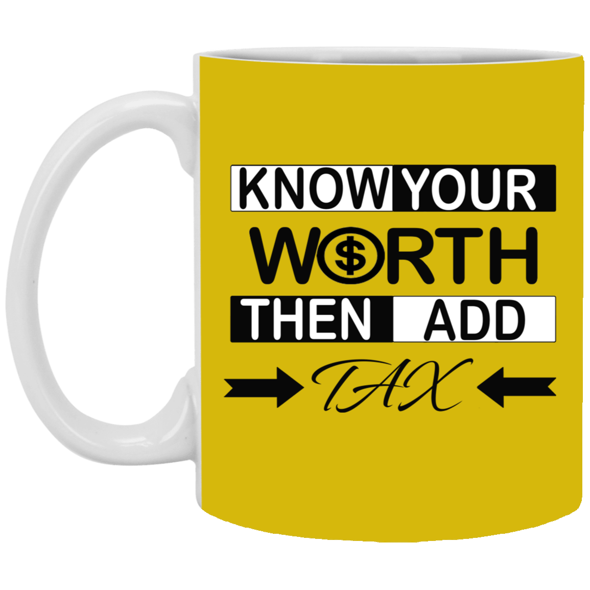 Know Your Worth-11oz White Mug