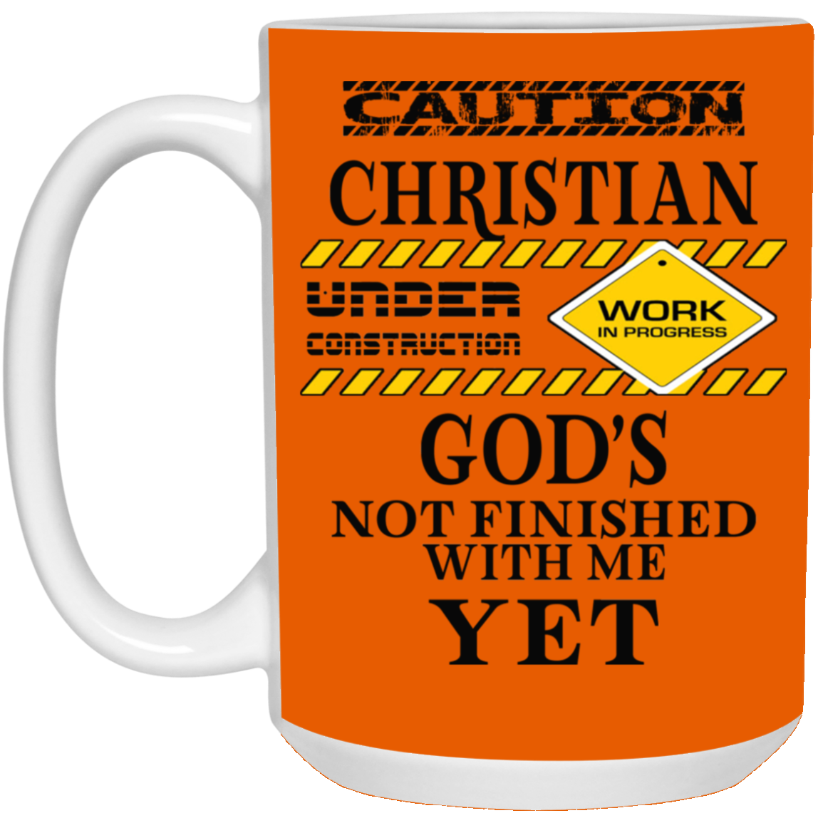 Christian Under Construction-15oz White Mug