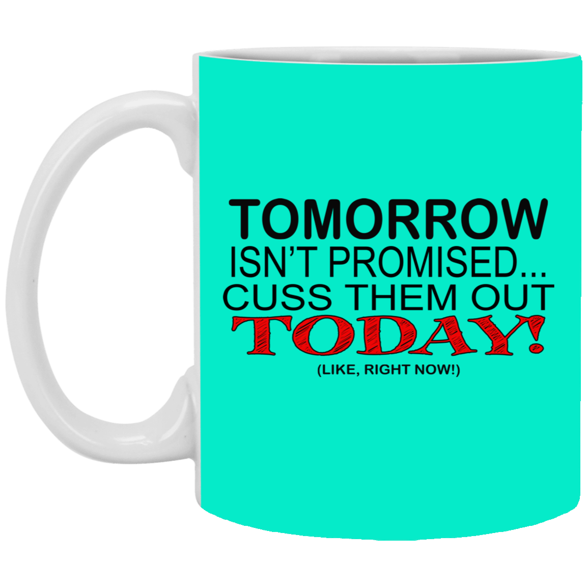 Cuss Them Out-11oz White Mug