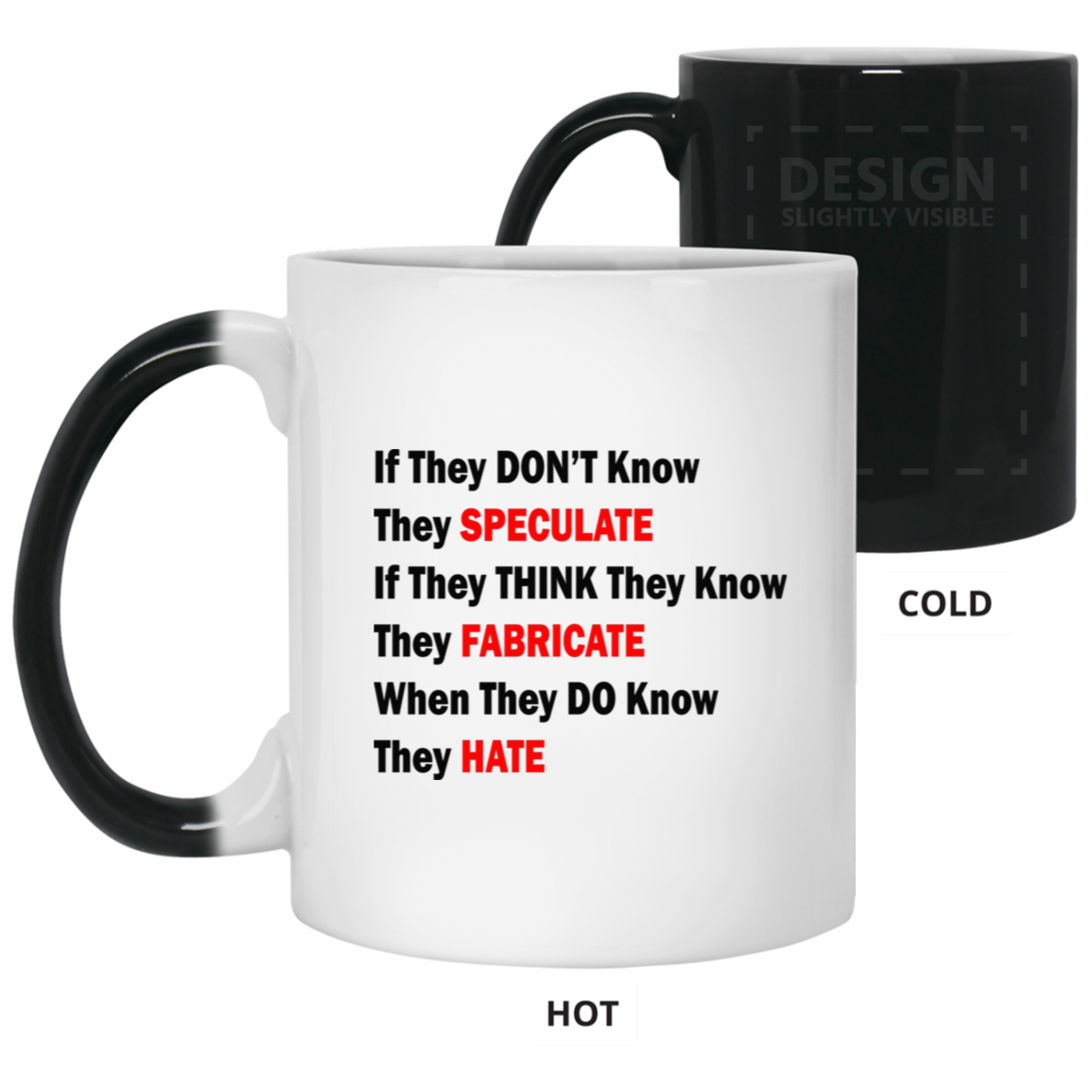 They Don't Know-11oz Color Changing Mug