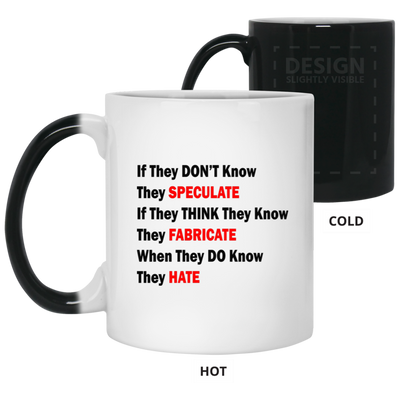 They Don't Know-11oz Color Changing Mug