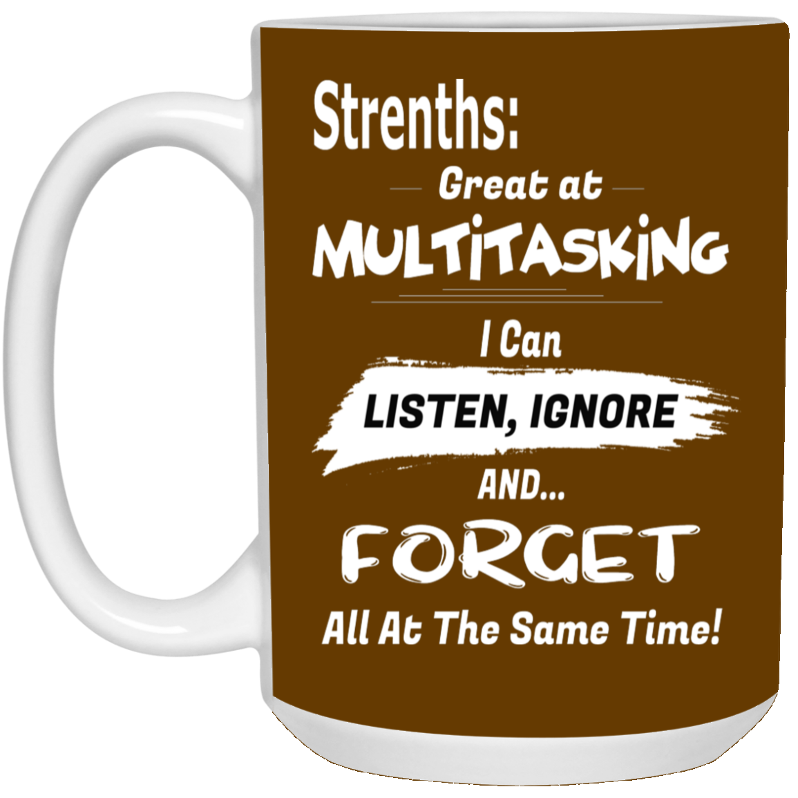 Multitasking Strengths-15oz White Mug