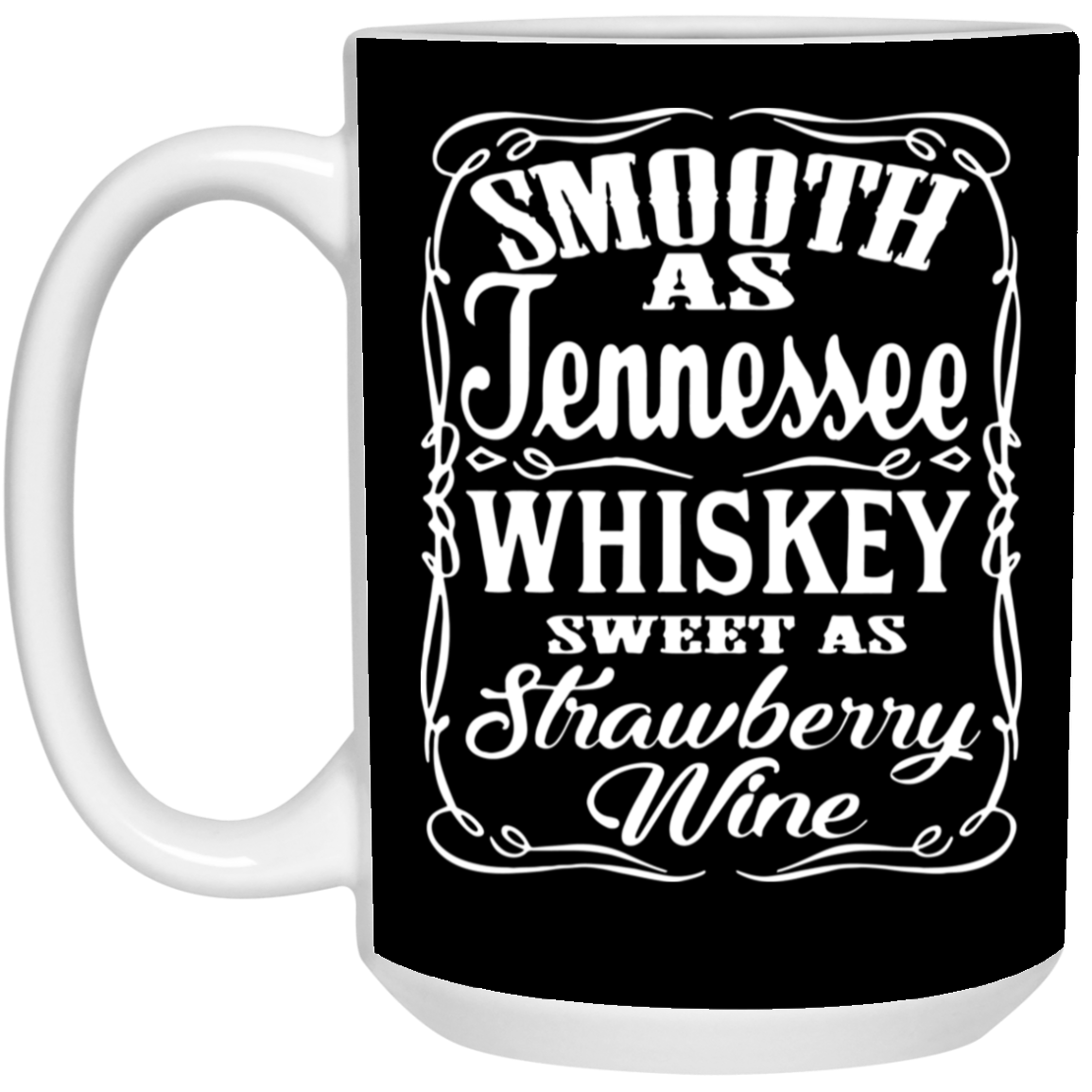 Smooth Whiskey-15oz White Mug