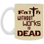 Faith without Works-11oz White Mug