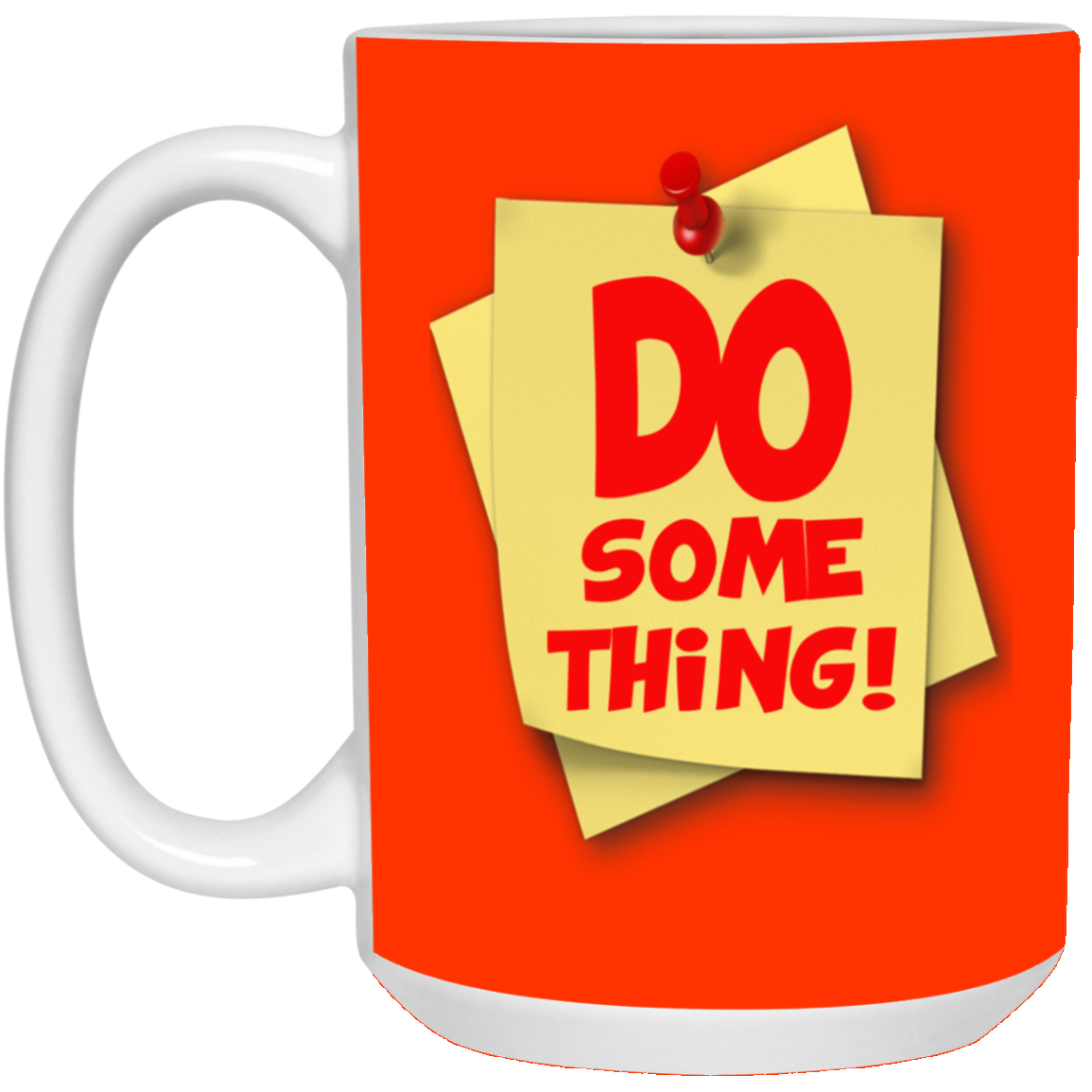 Do Something-15oz White Mug