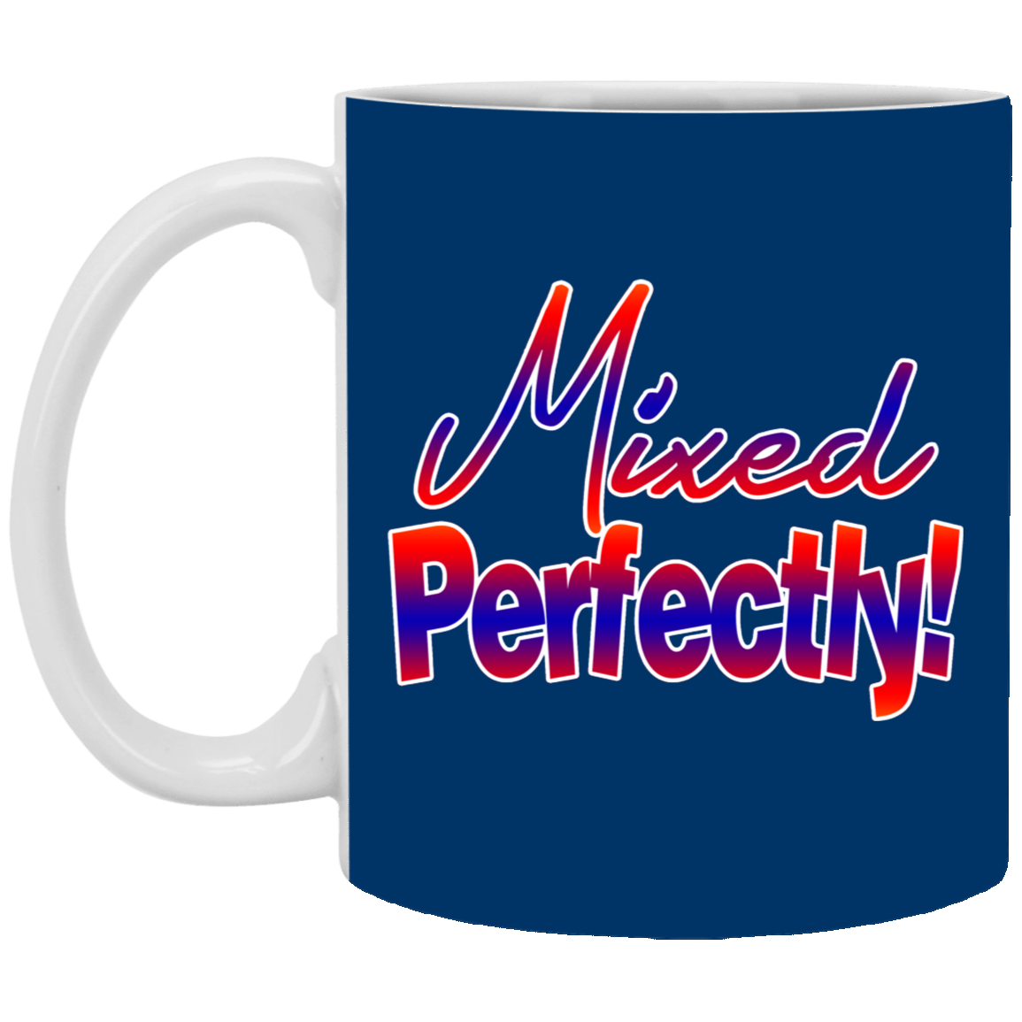 Mixed Perfectly-11oz White Mug