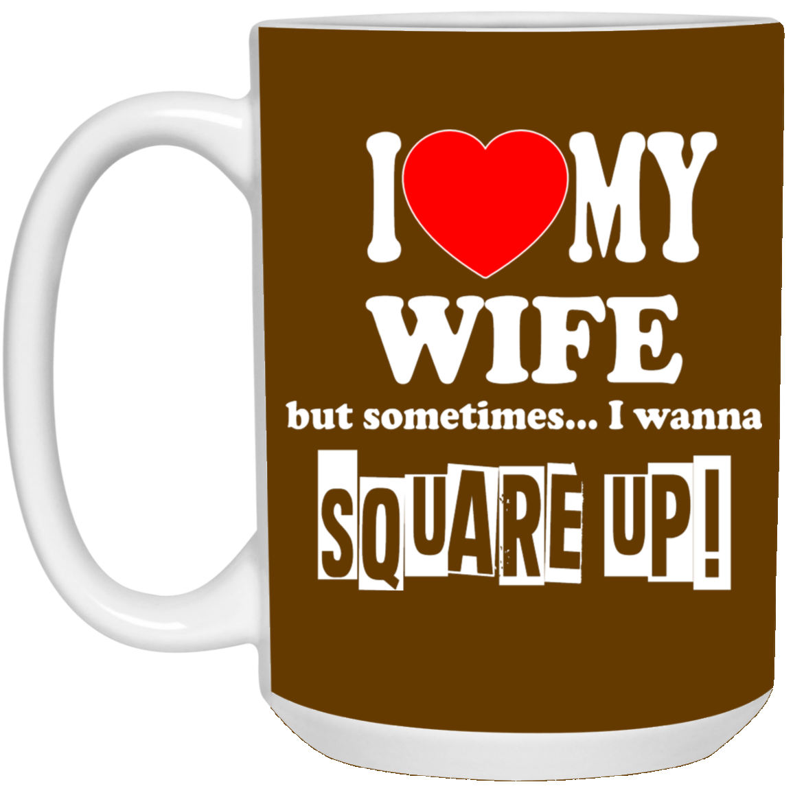 Square Up-Wife-15oz White Mug