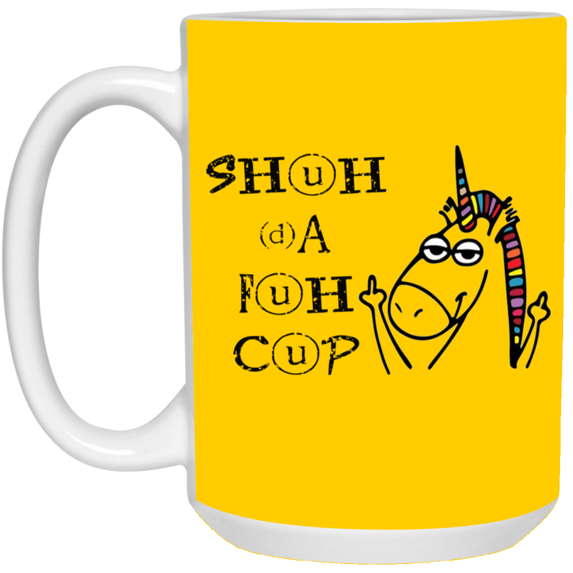 Shuhdafuhcup-15oz White Mug
