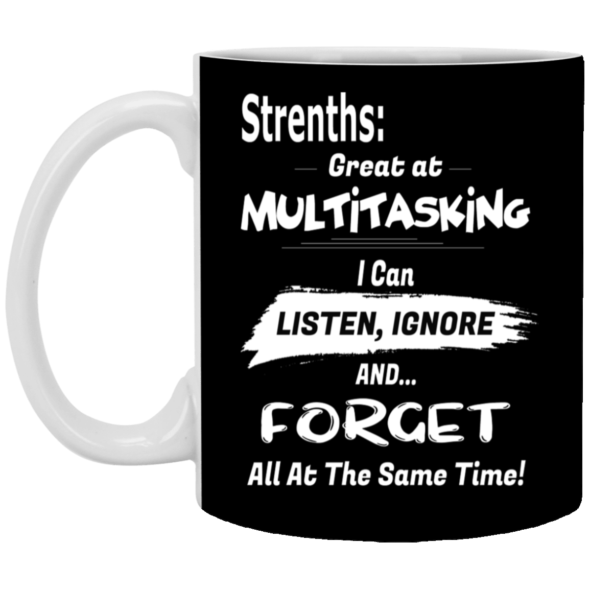 Multitasking Strengths-11oz White Mug