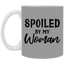 Spoiled By My Woman-11oz White Mug