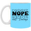 Nope-11oz White Mug