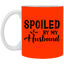 Spoiled By My Husband-11oz White Mug