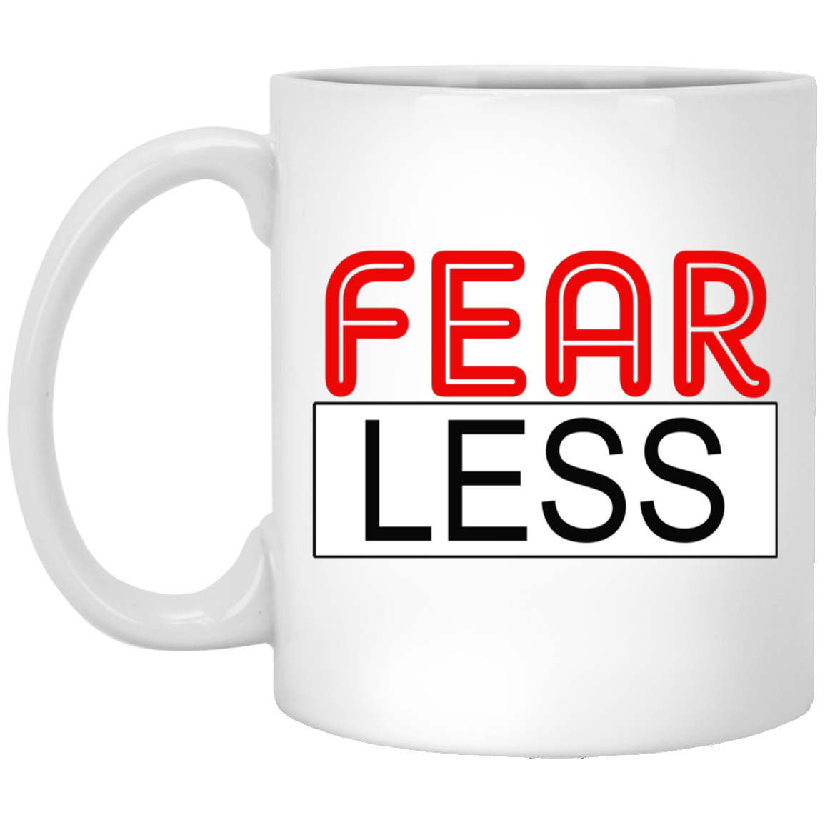 Fear-Less-11oz White Mug