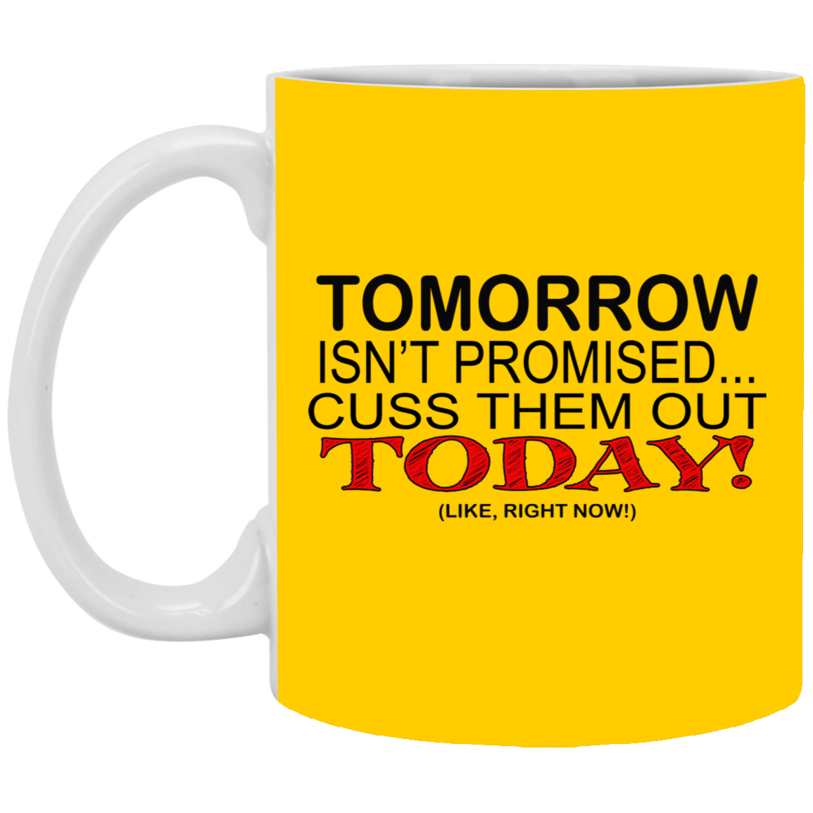 Cuss Them Out-11oz White Mug