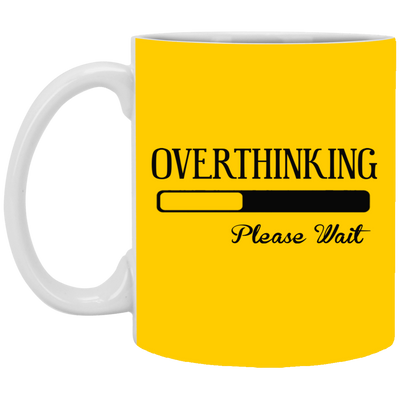 Overthinking-11oz White Mug