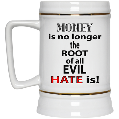 Root of Evil-Hate-Beer Stein 22oz.