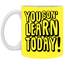 You Gon' Learn-11oz White Mug