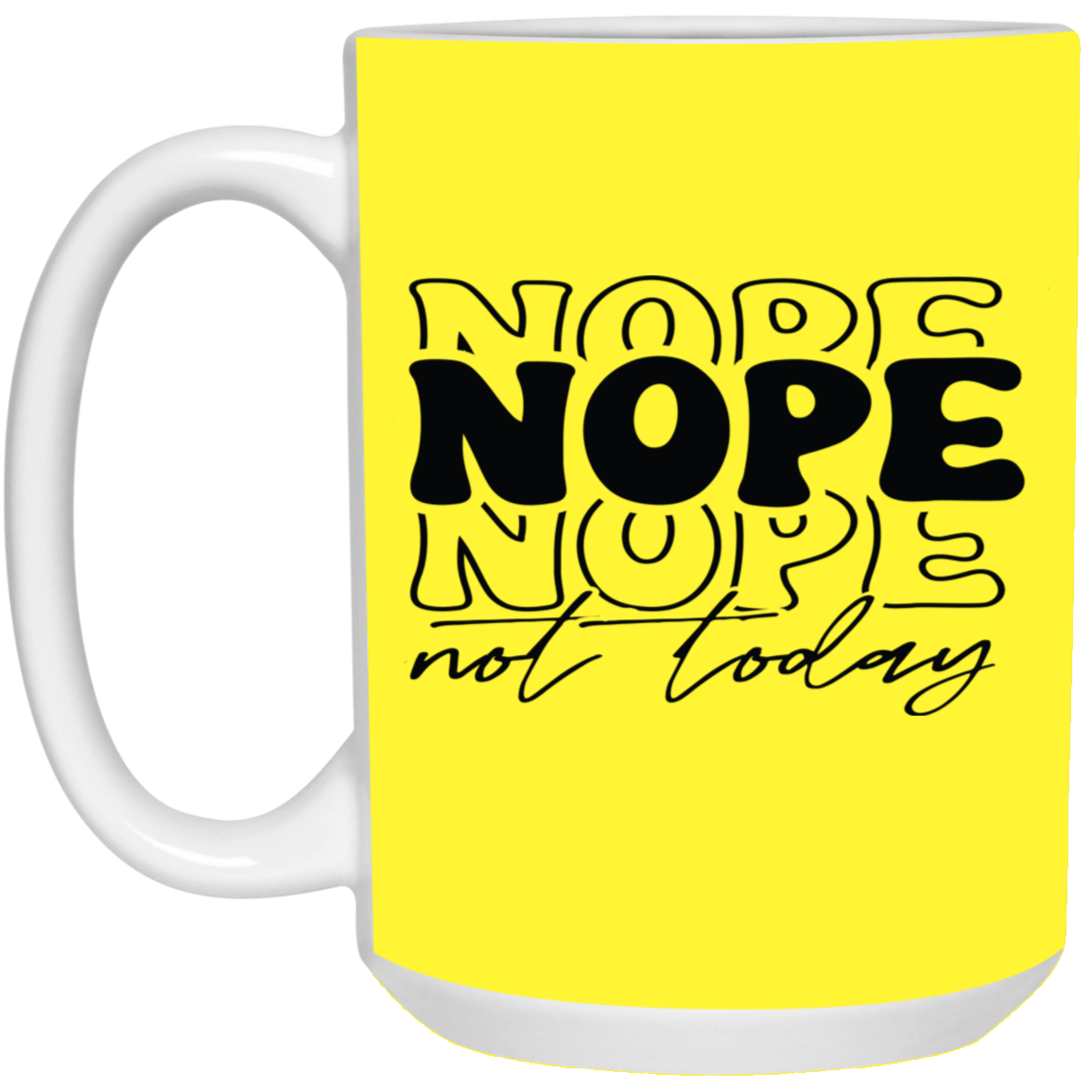 Nope-15oz White Mug