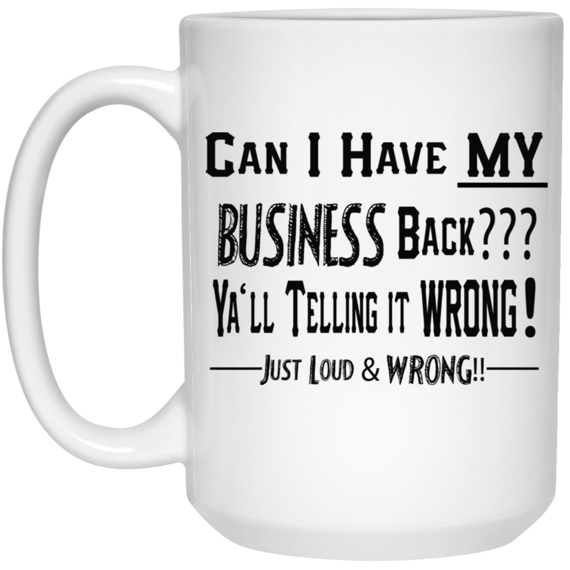 My Business-15oz White Mug