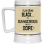 Black is Dangerous-Beer Stein 22oz.