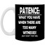 Patience-Witnesses-11oz White Mug