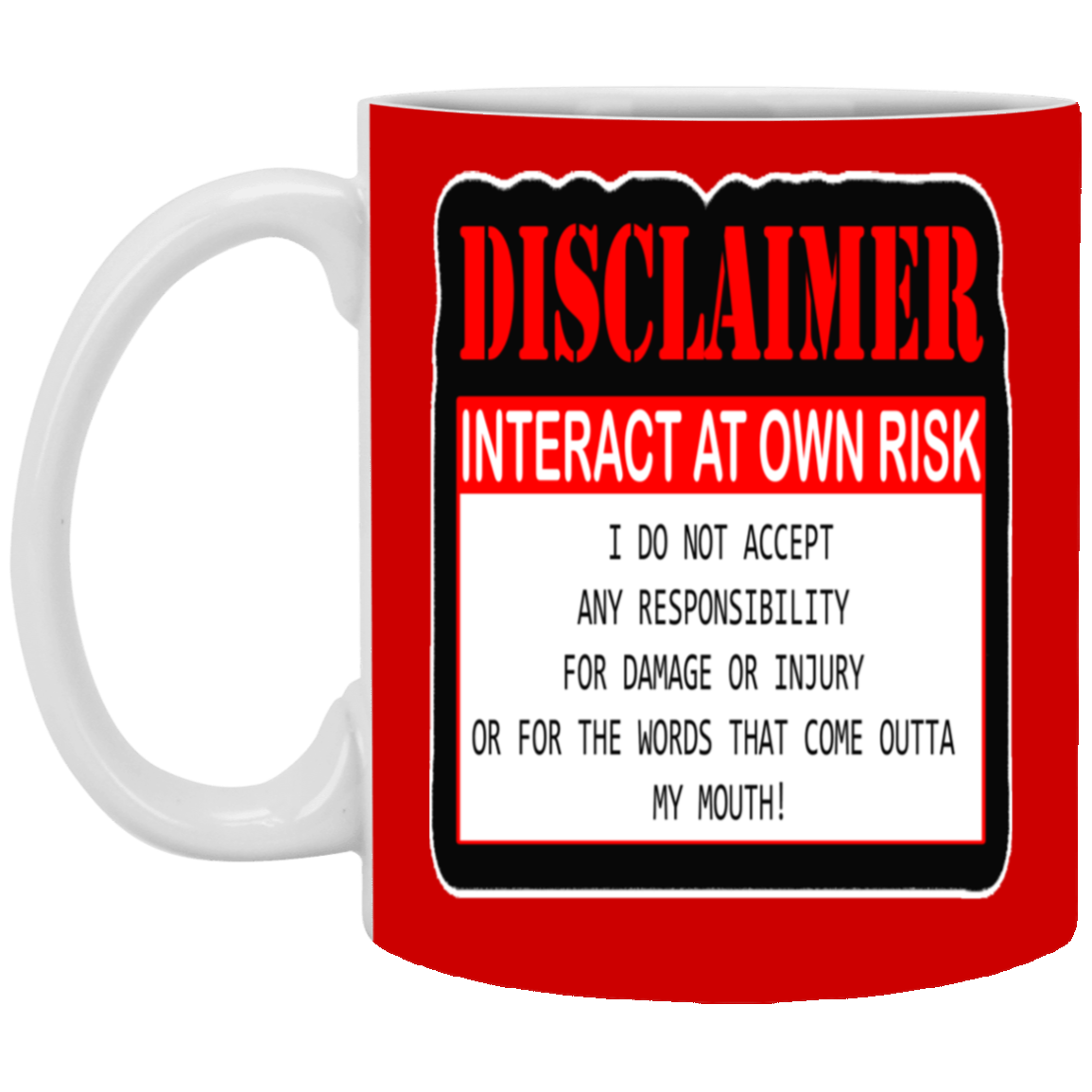 Interact at Own Risk-11oz White Mug