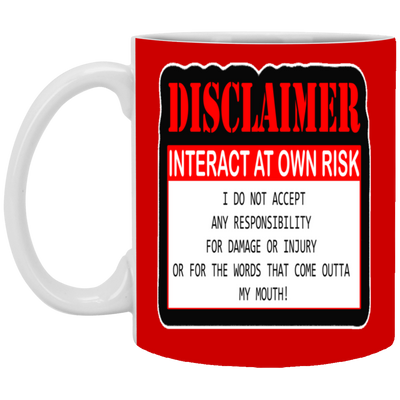 Interact at Own Risk-11oz White Mug